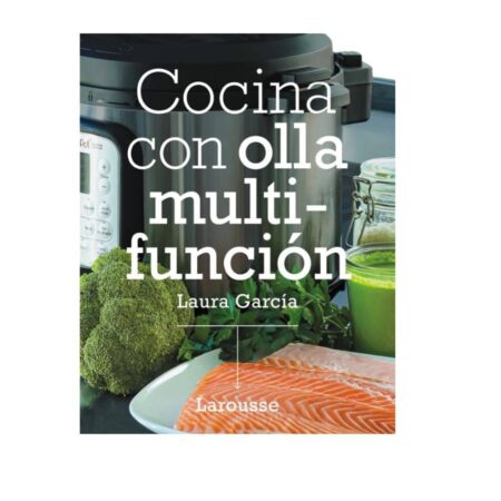 142763486 Llibre Cocina Con Olla Multiufunción Larousse By Laura Gar