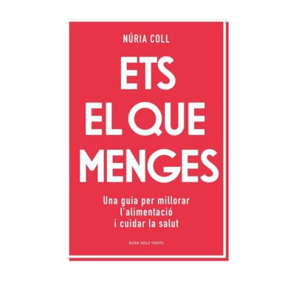 Llibre Ets El Que Menges de Nuria Coll - Accesoris
