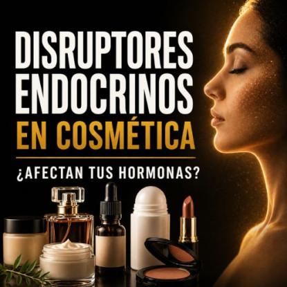 Disruptores endocrinos en cosmética: los ingredientes que alteran tus hormonas y cómo identificarlos en 30 segundos